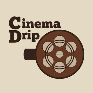 Cinema Drip