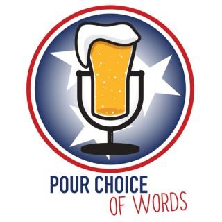 Pour Choice of Words