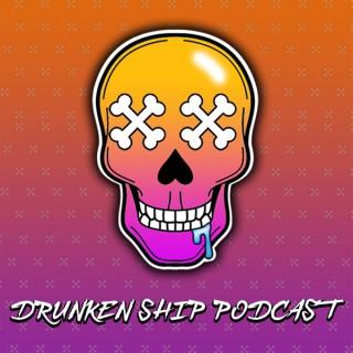 Drunken Ship Podcast