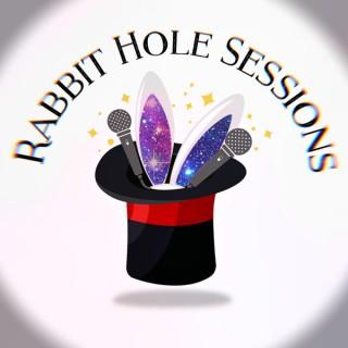 Rabbit Hole Sessions