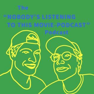Nobody's Listening to This Movie Podcast