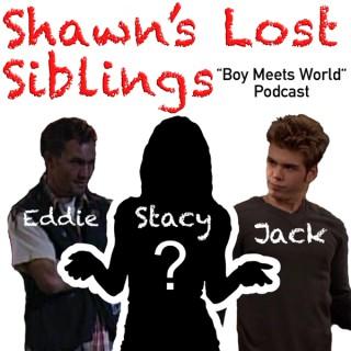 Shawn’s Lost Siblings: “Boy Meets World” Podcast