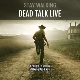 Stay Walking: Dead Talk Live