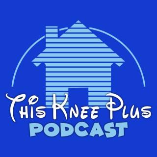 This Knee Plus Podcast
