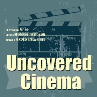 Uncovered Cinema Podcast
