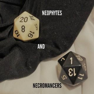 Neophytes and Necromancers