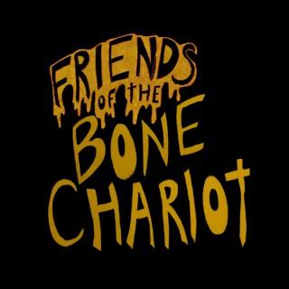 Friends of the Bone Chariot