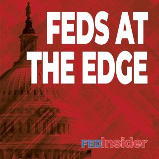 Feds At The Edge by FedInsider