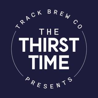 Track Brewing Co Presents - The Thirst Time
