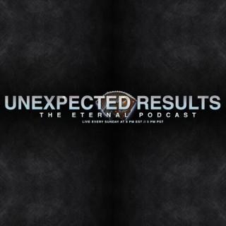 Unexpected Results: The Eternal Podcast