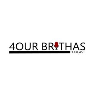 4our Brothas Podcast