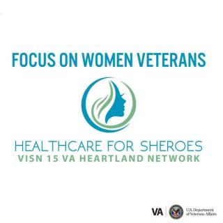 Focus on Women Veterans, Healthcare for Sheroes