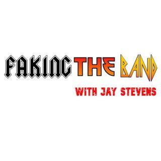 Faking The Band with Jay Stevens