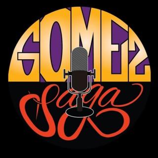 Gomez Saga Podcast