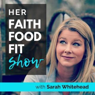 Her Faith Food Fit Show