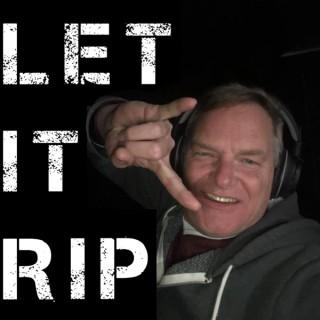 Let It Rip - With Ron