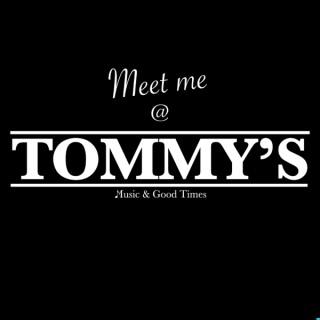 Meet me @ TOMMY'S