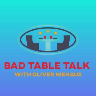 Bad Table Talk with Oliver Niehaus