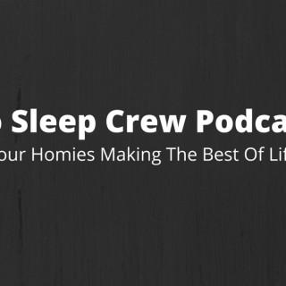 No Sleep Crew Podcast