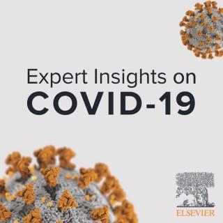 Expert Insights on COVID-19 with Elsevier