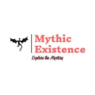Mythic Existence