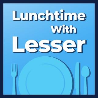 Lunchtime with Lesser