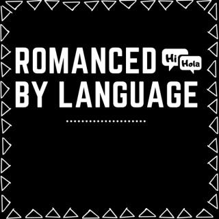 Romanced By Language