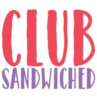 Club Sandwiched podcast