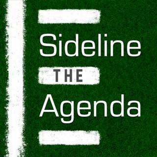 Sideline the Agenda