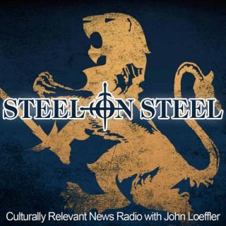 Steel on Steel with John Loeffler