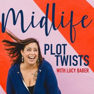 Midlife Plot Twists with Lucy Baber