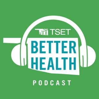 The TSET Better Health Podcast