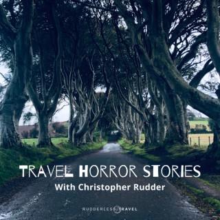 Travel Horror Stories Podcast