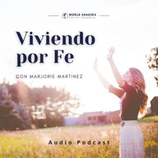 Viviendo Por Fe con Marjorie Martinez