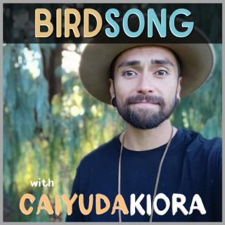 Birdsong with Caiyuda Kiora