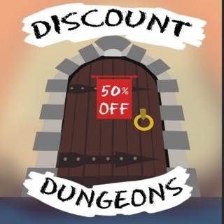 Discount Dungeons: An RPG Podcast