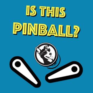 Is This Pinball?