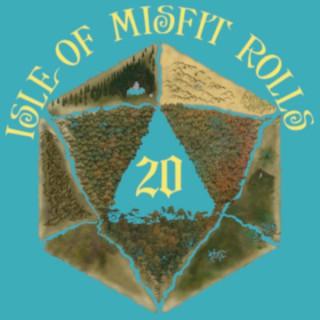 Isle of Misfit Rolls