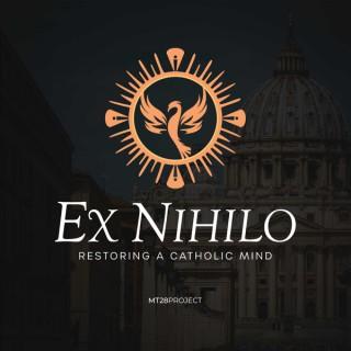 Ex Nihilo: Restoring a Catholic Mind