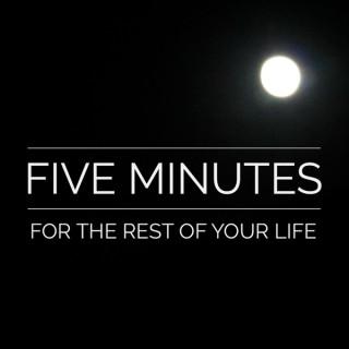 Five Minutes for the Rest of Your Life | The Trinity Mission