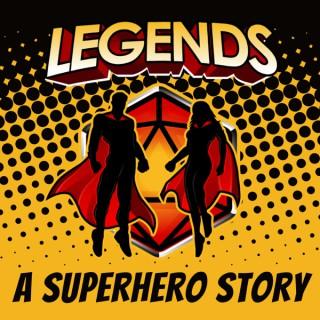 Legends: A Superhero Story