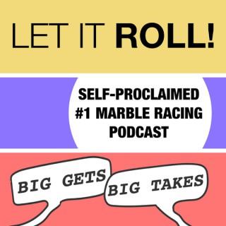 Let it Roll: Big Gets and Big Takes