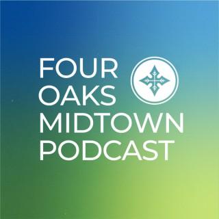 Four Oaks Midtown Podcast