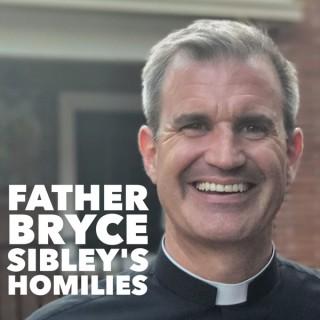 Fr. Bryce Sibley's Podcast