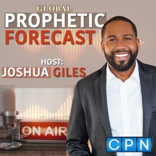 Global Prophetic Forecast with Joshua Giles