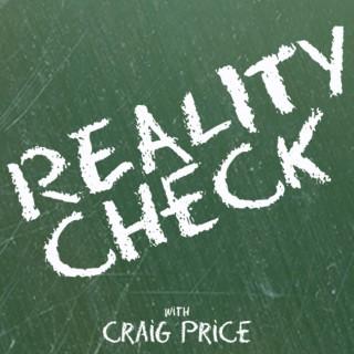 Reality Check with Craig Price