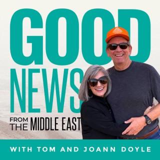 Good News from the Middle East with Tom and JoAnn Doyle