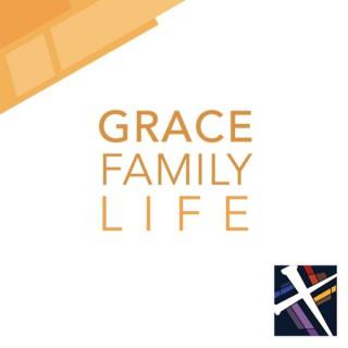 Grace Family Life Podcast