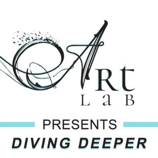 Art Lab Presents... Diving Deeper