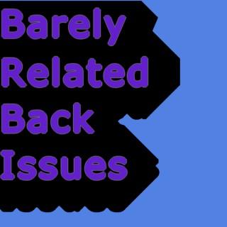 Barely Related Back Issues